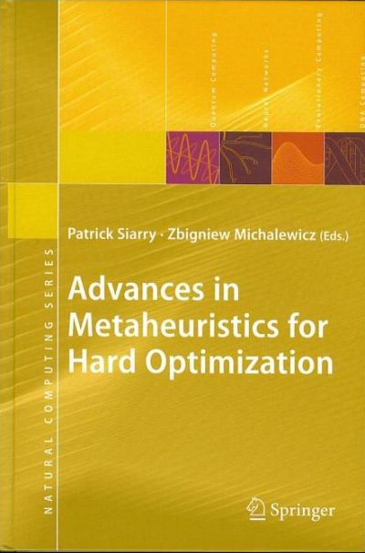 Advances in Metaheuristics for Hard Optimization